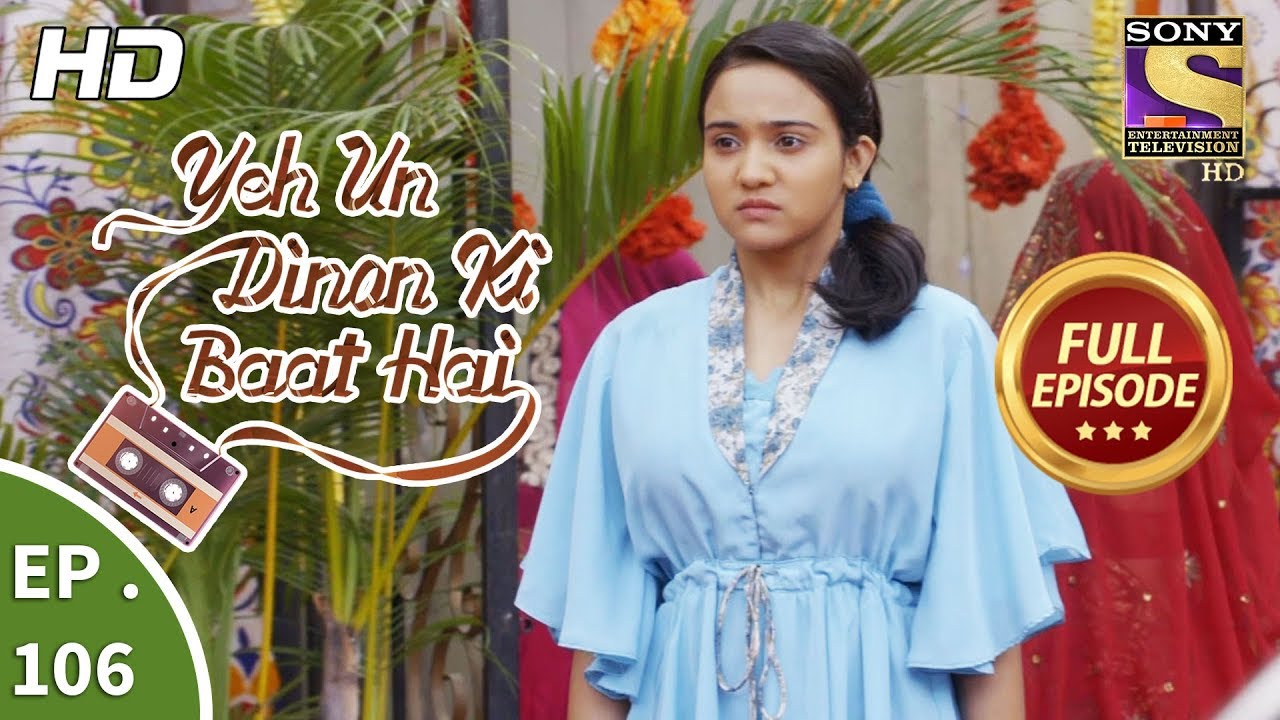 Yeh Un Dinon Ki Baat Hai  -  Ep 106 -  Full Episode -  30th January, 2018