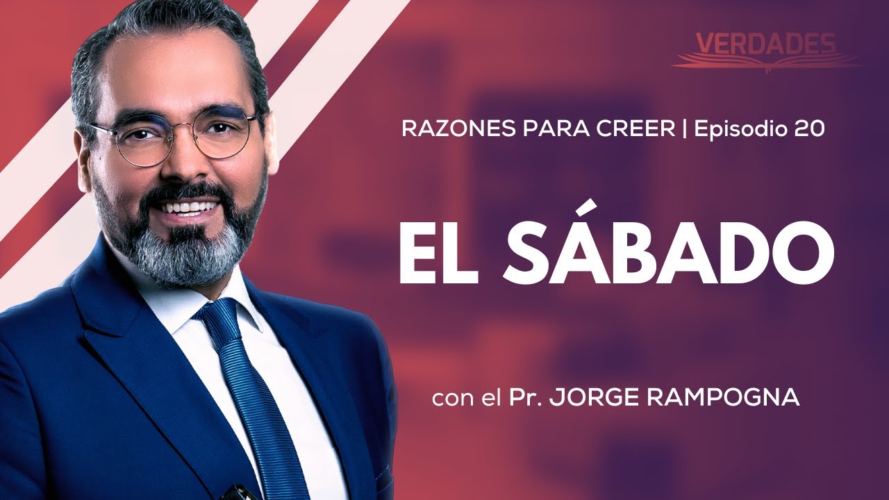 EL S&Aacute;BADO | VERDADES | Pr. Jorge Rampogna