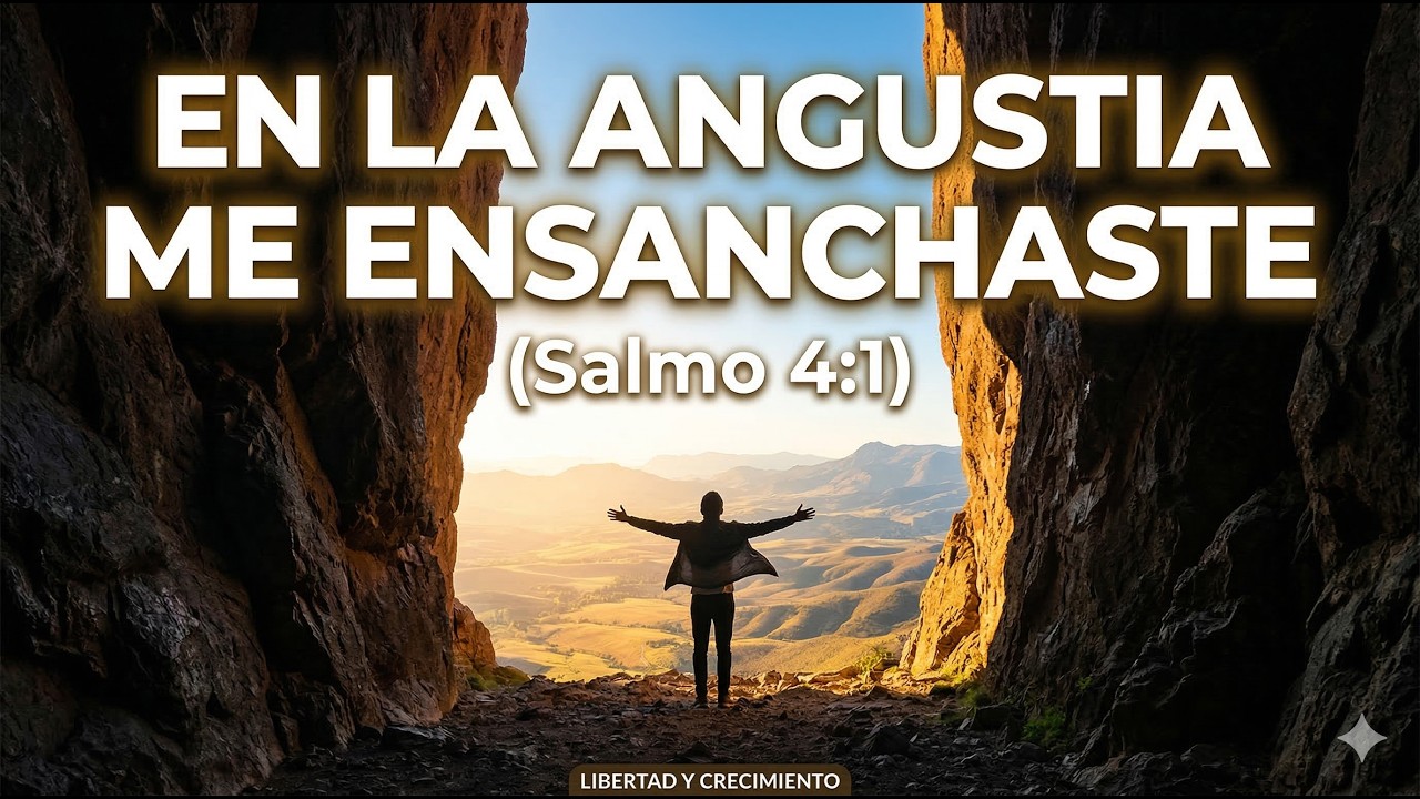 En la Angustia me Ensanchaste.