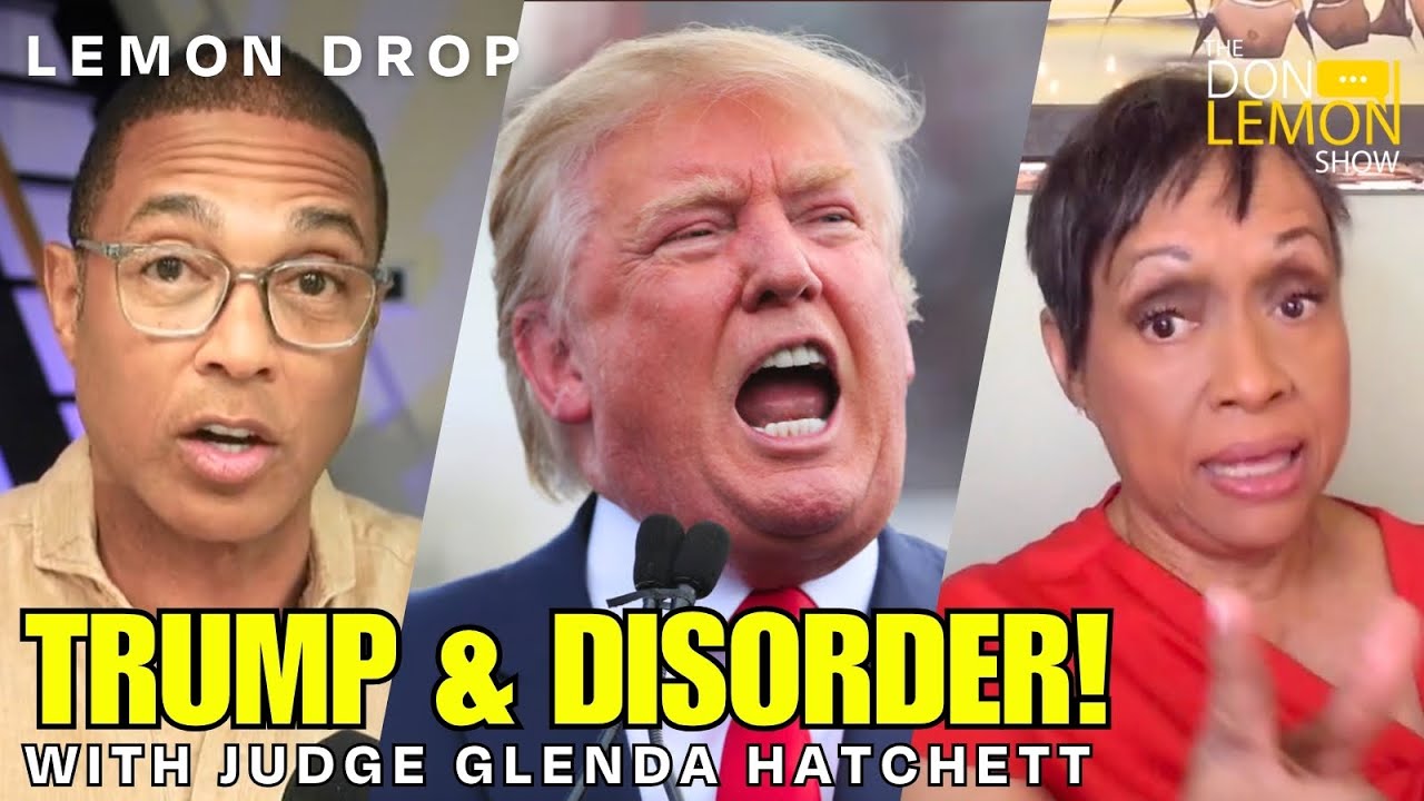 LEMON DROP | Judge Hatchett Speaks On Trump & the MAGA Agenda