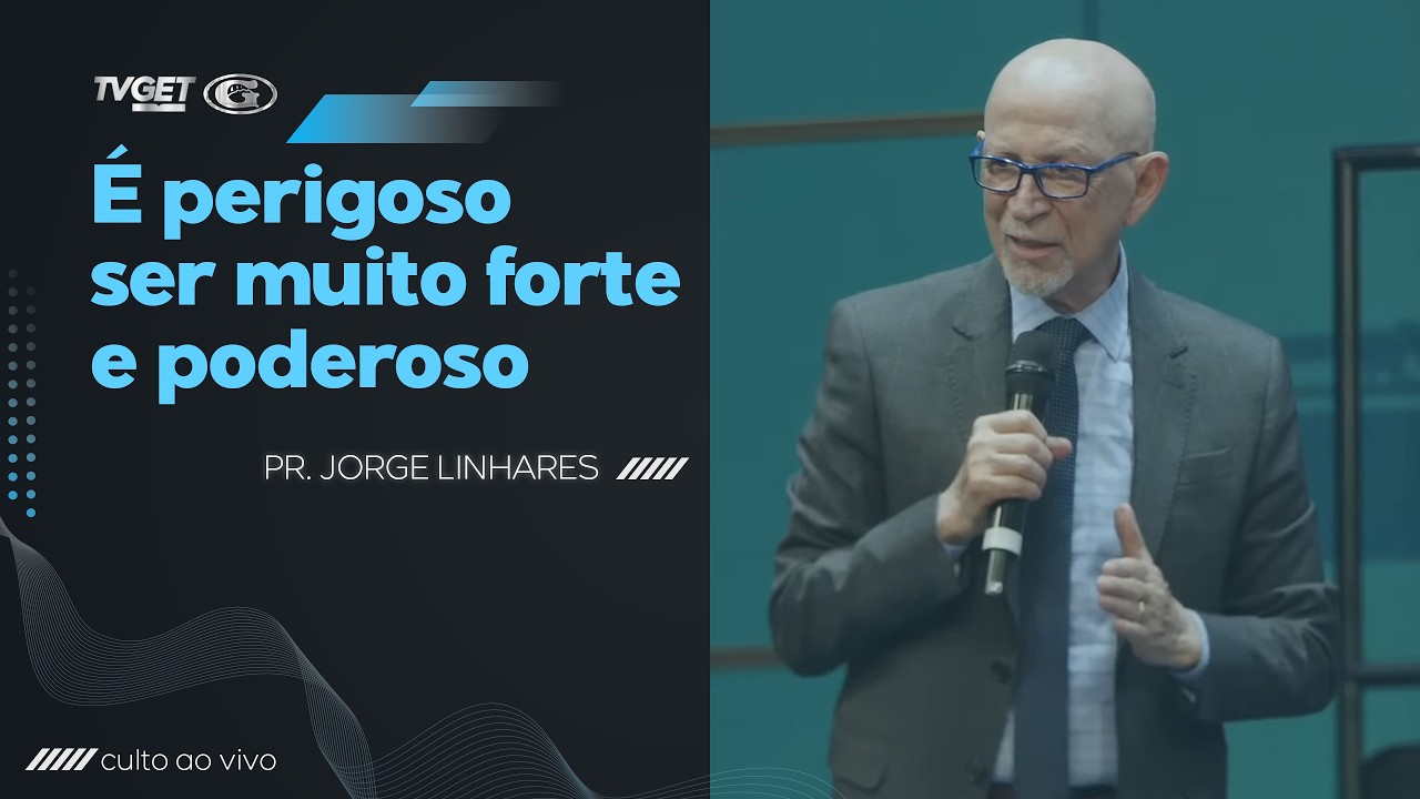 É perigoso ser muito forte e poderoso | Pr. Jorge Linhares | Culto Pastoral | 08/02/2026