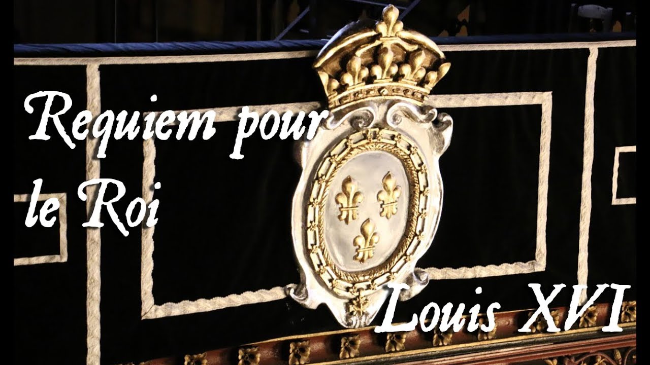 Messe de requiem pour le roi Louis XVI - REQUIEM ÆTERNAM