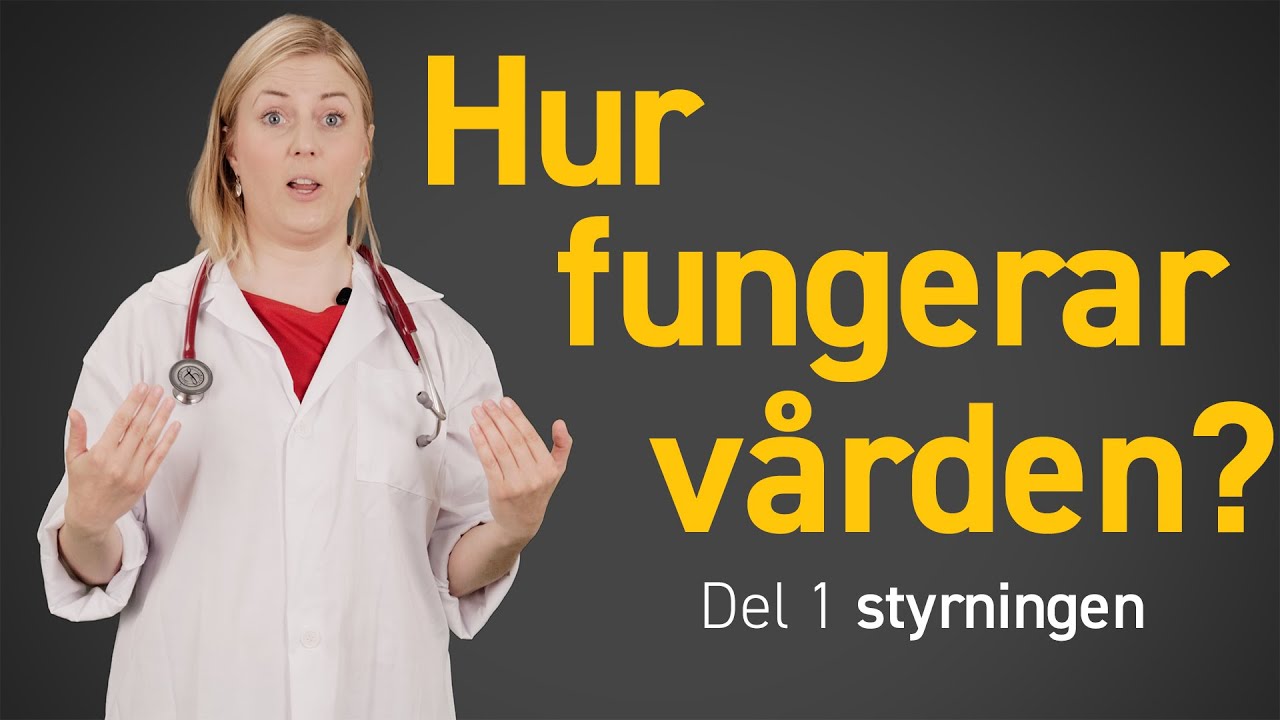 Hur fungerar sjukvården? Del 1 Styrningen