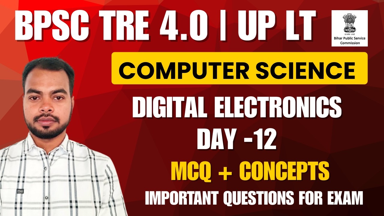 BPSC TRE 4.0 | UP LT Exam Digital Electronics Most Important Questions | MCQs + PYQs | Day - 12