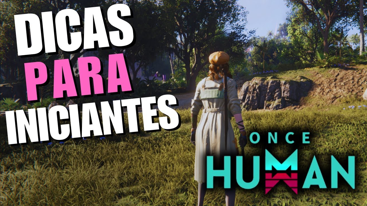 7 Dicas que voc&ecirc; precisa saber antes de jogar ONCE HUMAN