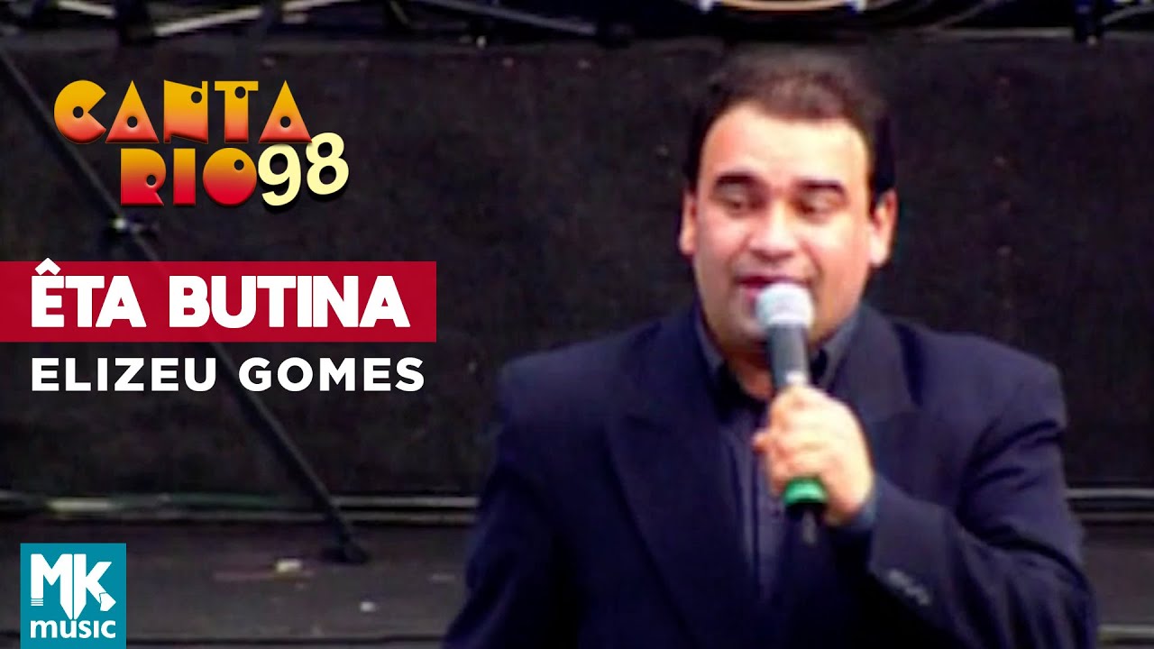 Elizeu Gomes - &Ecirc;ta Butina (Ao Vivo) - DVD Canta Rio 98