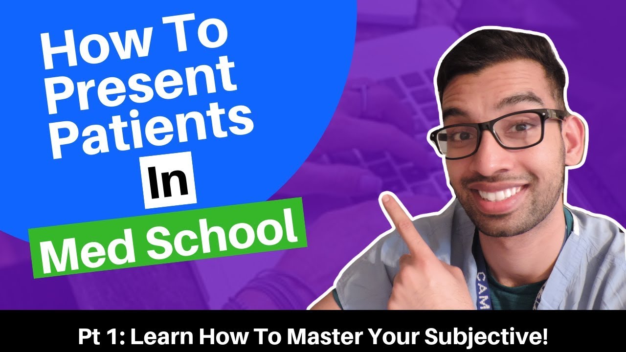 How To Present Your Patients In Med School (Pt 1)