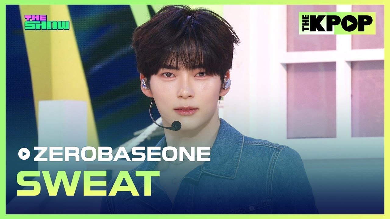 ZEROBASEONE, SWEAT [THE SHOW 240521]