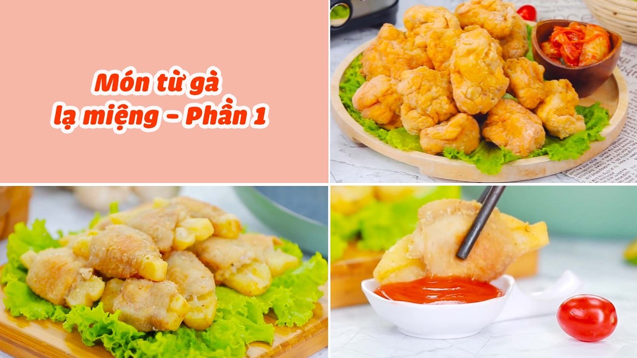 Gợi Ý Các Món Từ Gà Lạ Miêng, Ăn Hoài Không Chán - Phần 1 | Feedy VN