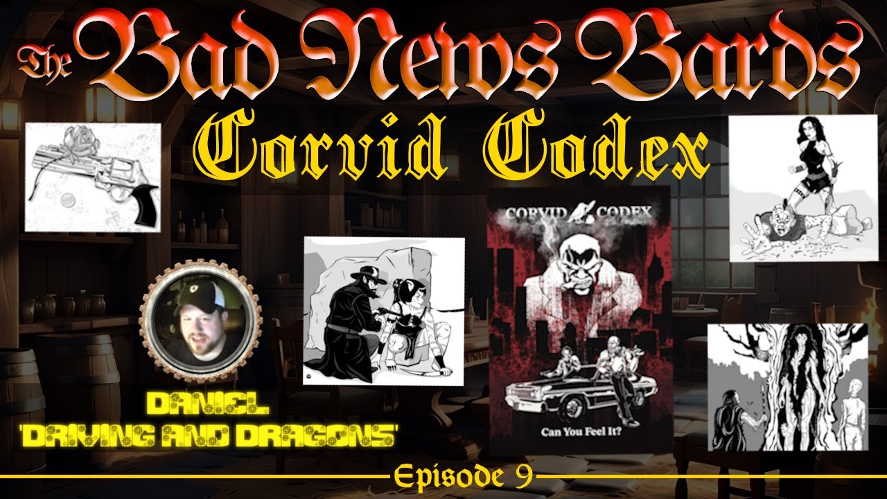 The Bad News Bards - Episode 9 - Corvid Codex