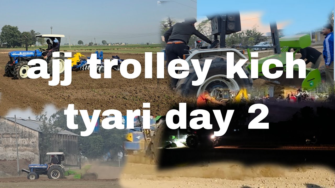 Ajj trolley kich di tyari da duja din