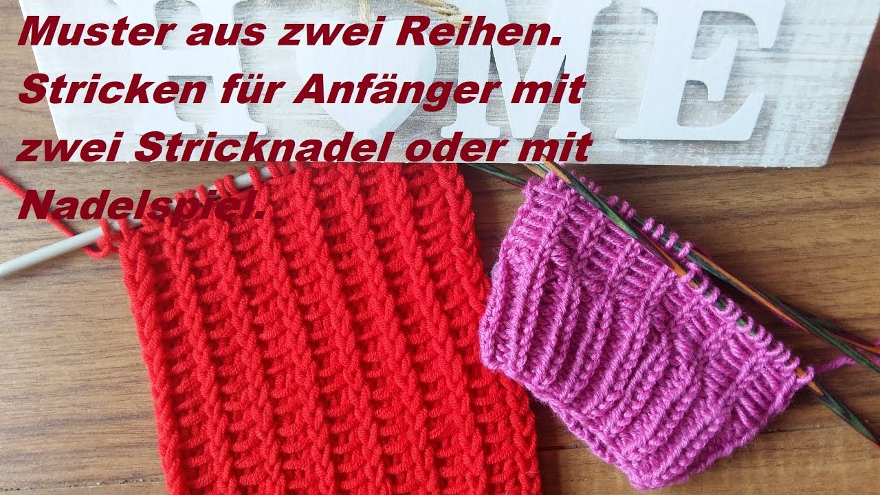 625*Muster aus zwei Reihen*Stricken für Anfänger mit zwei Stricknadel oder mit Nadelspiel.