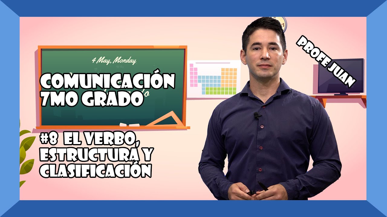#8 El verbo, estructura y clasificación 