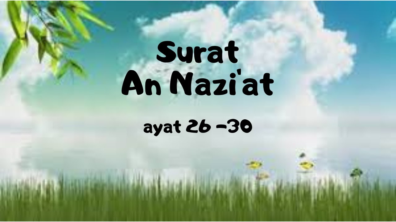 Belajar Menghafal Surat An Nazi'at Ayat 26 - 30 Diulang 10x