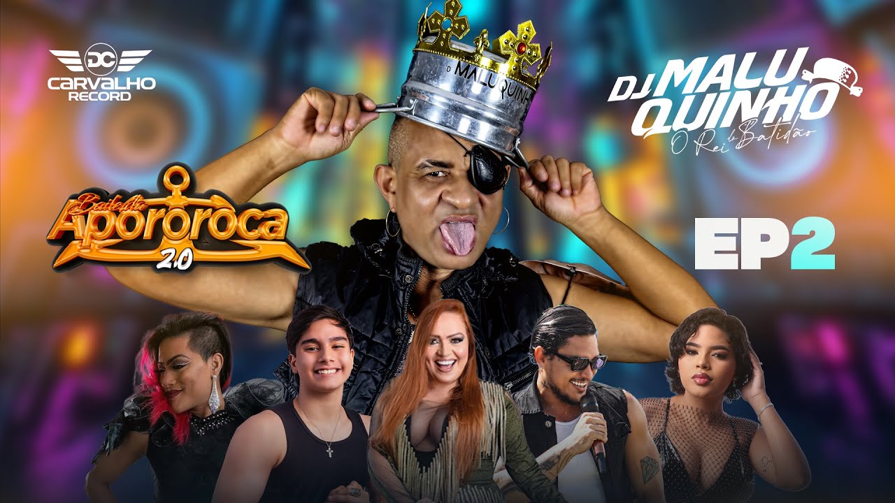 Dj Maluquinho - Baile da Apororoca 2.0 Ep2 (Video Oficial)