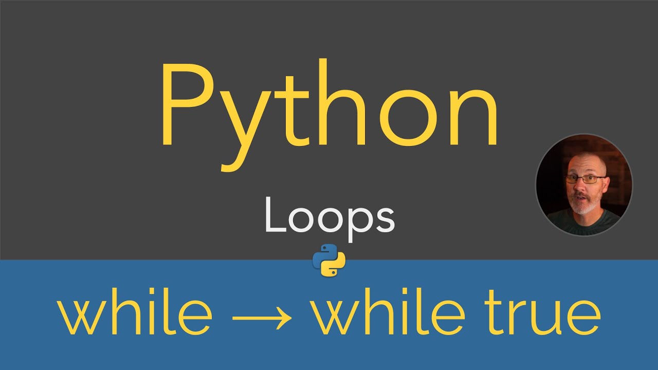 Python | Loops - while loop to while true loop (27/29)