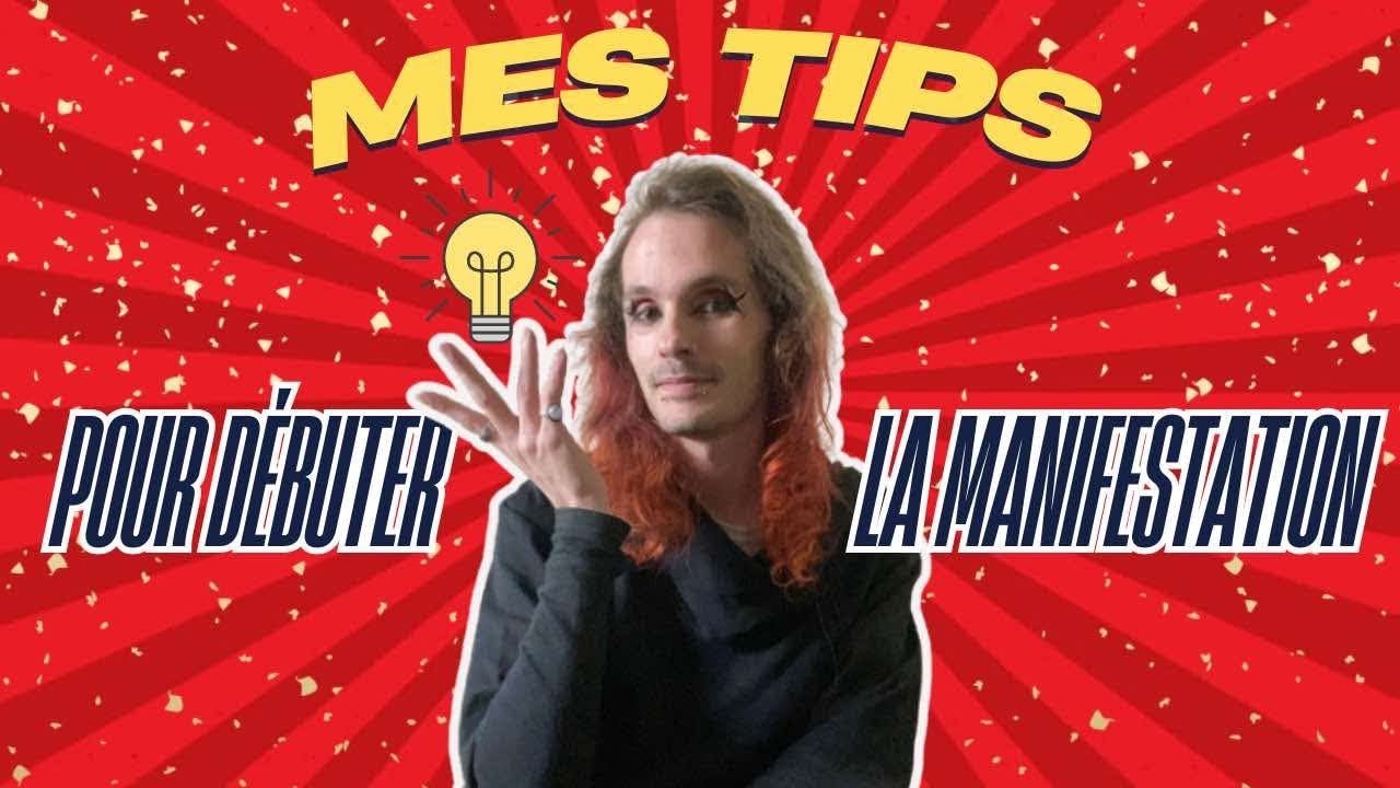 MINDSET : Mes tips pour démarrer la manifestation. (Pt 1)