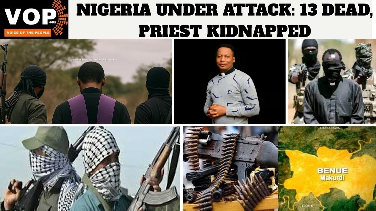 TERRORIST KILLS 13, ABDUCT CATHOLIC PRIEST, 10 OTHERS IN BENIN AND KADUNA ATTACKS
