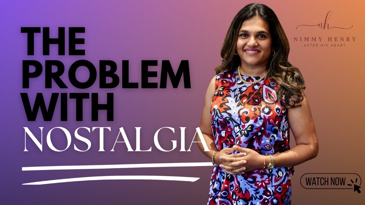 The Problem With Nostalgia