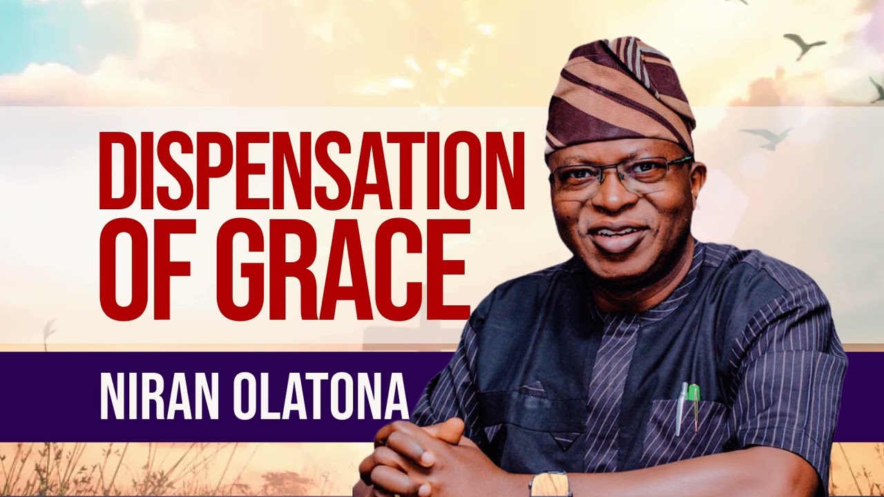 Dispensation of Grace - Niran Olatona