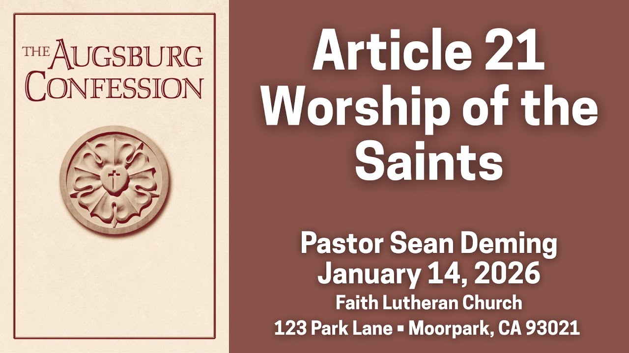 Augsburg Confession: Worship of the Saints (Article 21)