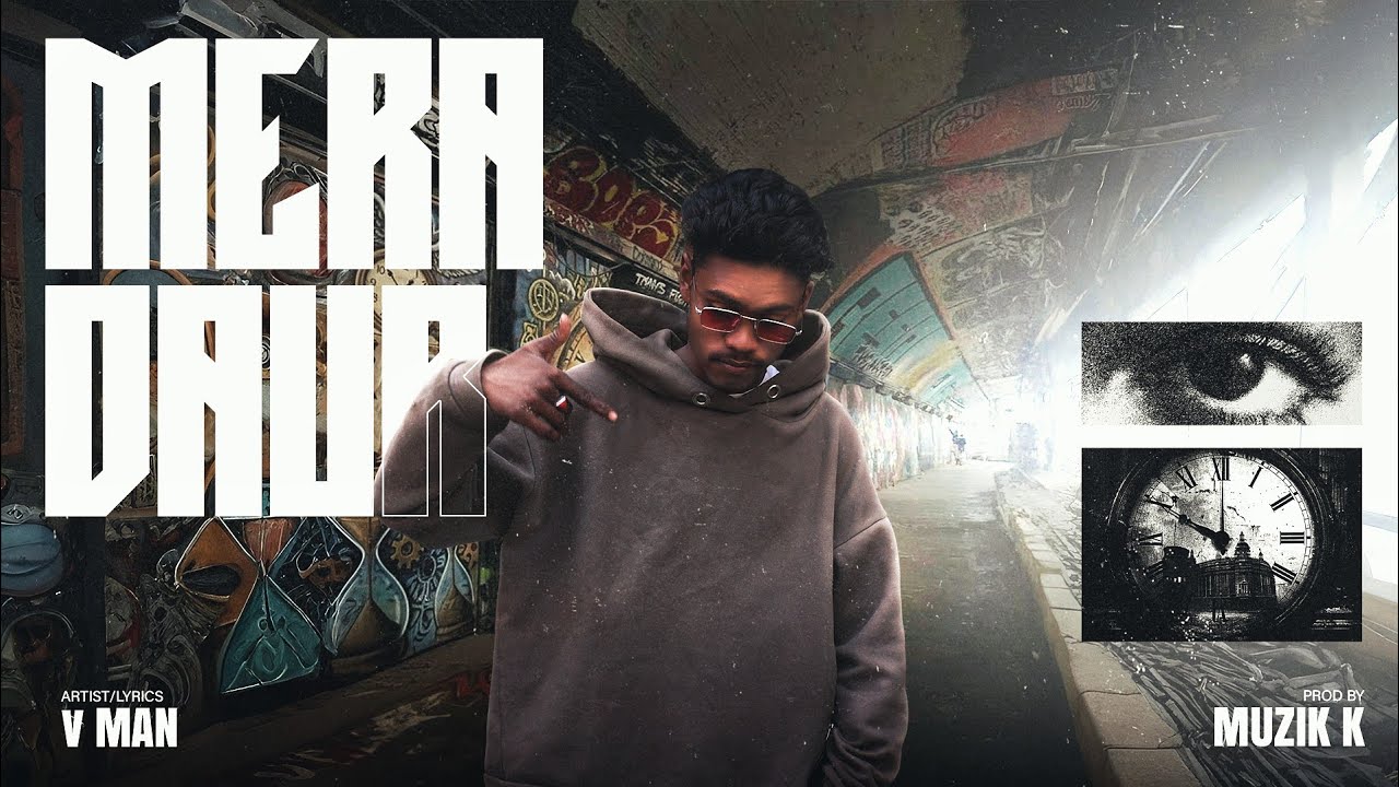 V MAN - Mera Daur (Official Music Video) prod. by - Muzik K || Rap Song 2026