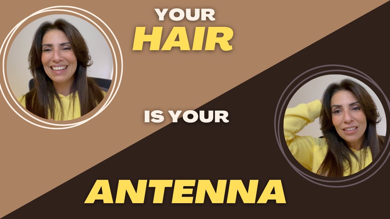 Your HAIR is your ANTENNA || !(الشعر عضو احساس (تفسيري لتعبير داير علي حل شعره