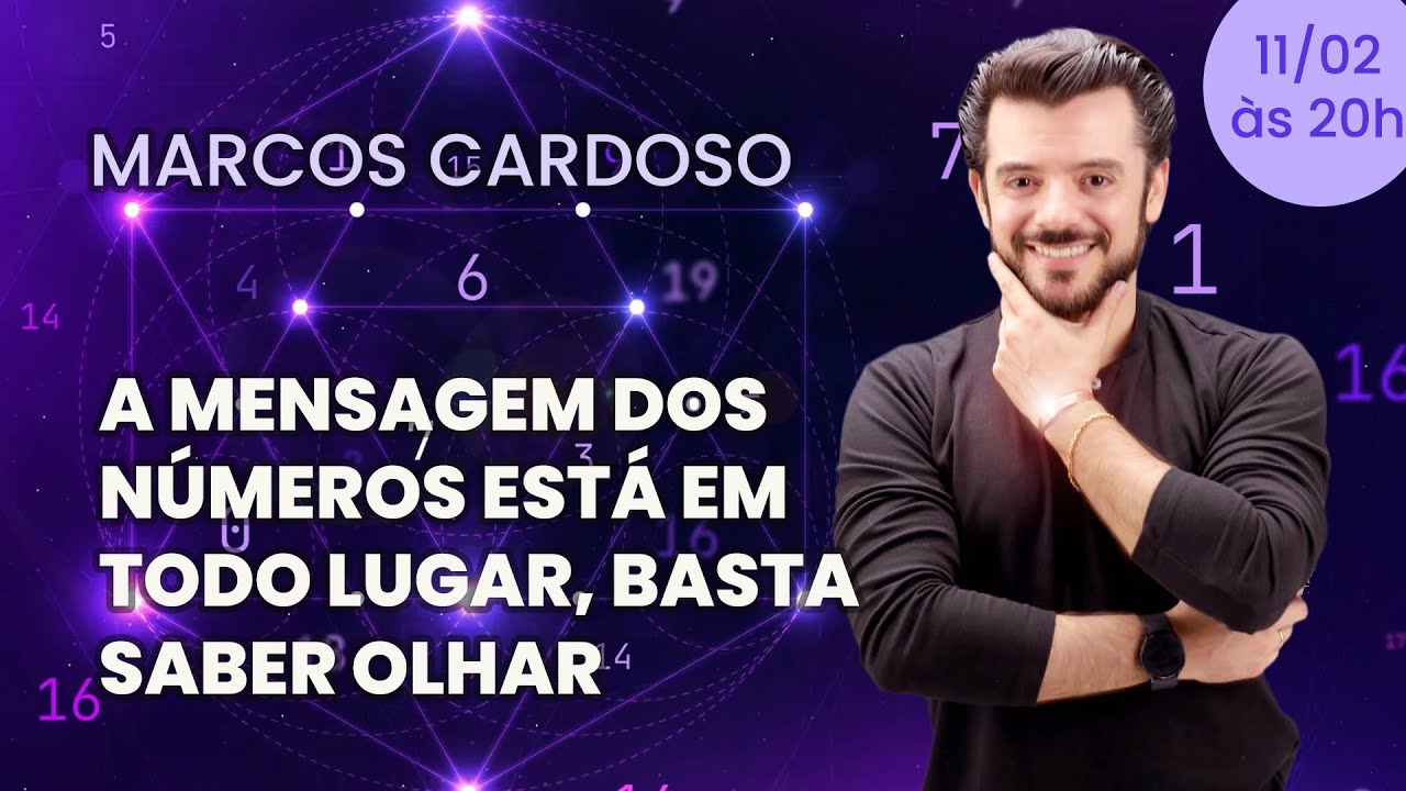 MARCOS CARDOSO - A MENSAGEM DOS NÚMEROS ESTÁ EM TODO LUGAR, BASTA SABER OLHAR