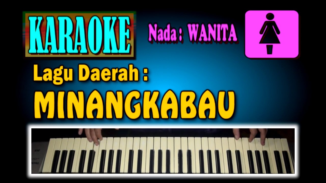 MINANGKABAU [Karaoke Nada WANITA]