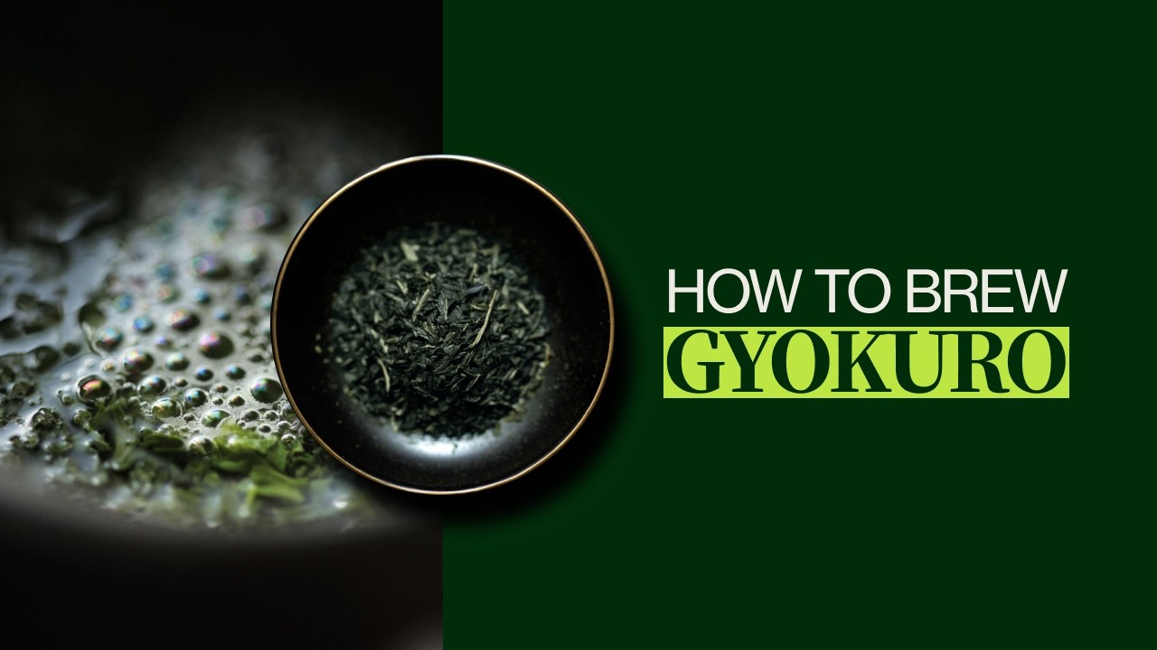 Gyokuro Brewing Guide - History of Gyokuro Tea, Gyokuro Production and How to Brew Gyokuro Tea