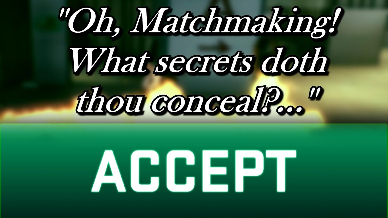 CS GO Matchmaking - Behind the scenes