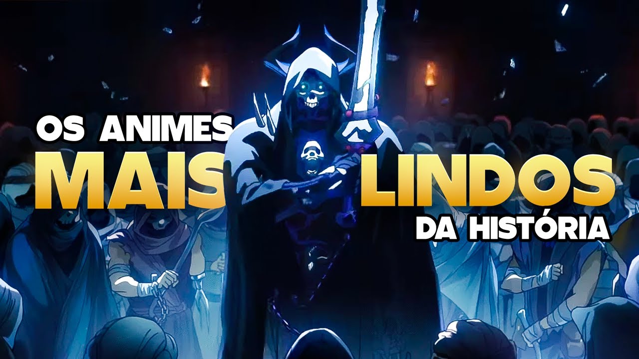 Os Animes MAIS MARAVILHOSOS j&aacute; feitos