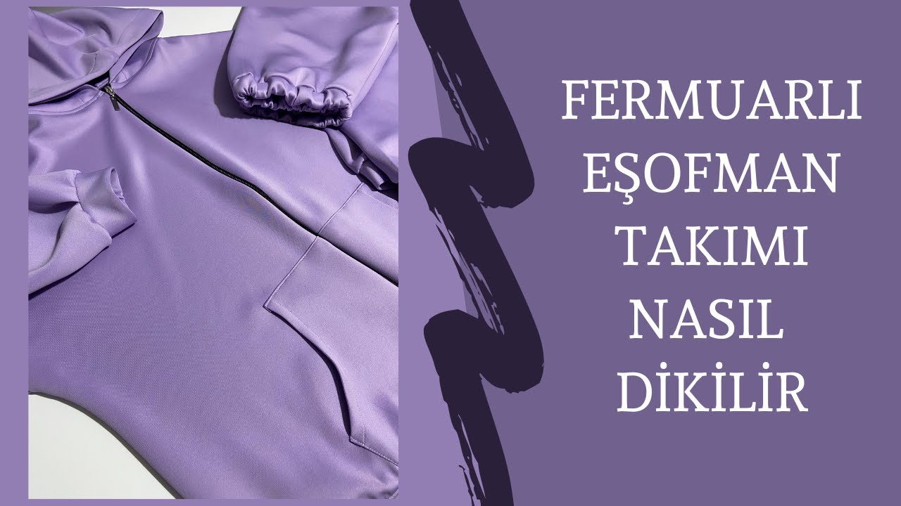 FERMUARLI EŞOFMAN TAKIMI / FERMUAR DİKİMİ / FRANSIZ DİKİŞİ