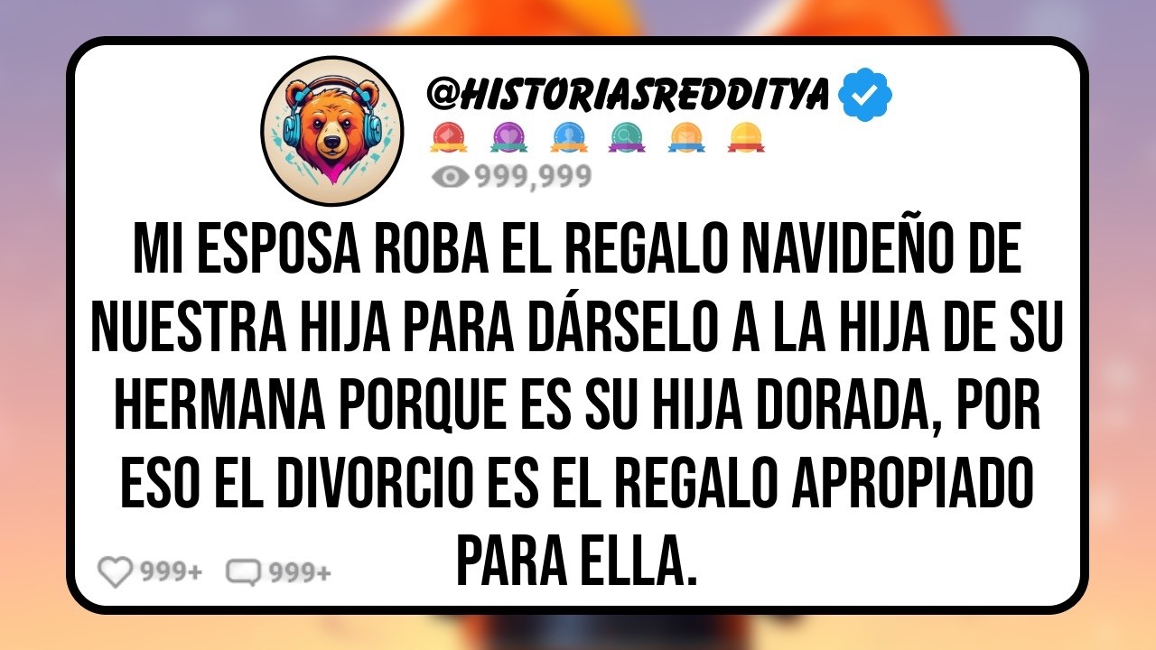 Mi ESPOSA le Robó el Regalo de Navidad a Nuestra HIJA para Dárselo a su SOBRINA, Así que El Di...