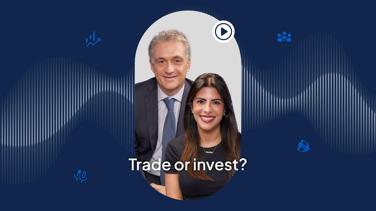 Trade or Invest? - Financial Wellbeing with Emirates NBD podcast