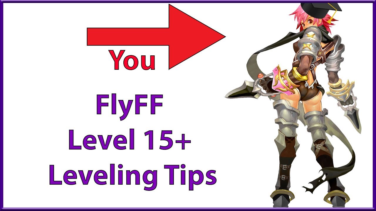 FlyFF  Level 15+ Beginner Leveling Tips 2020