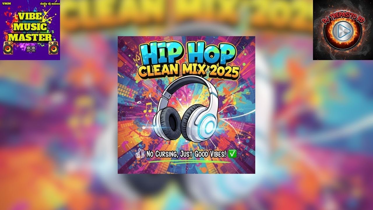 HIP HOP CLEAN MIX 2025 🎧 NO Cursing, Just Good Vibes! ✅