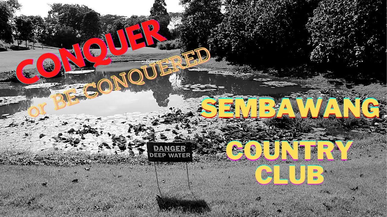 Course Vlog - Sembawang Country Club | Back 9 (Conquer or be Conquered)