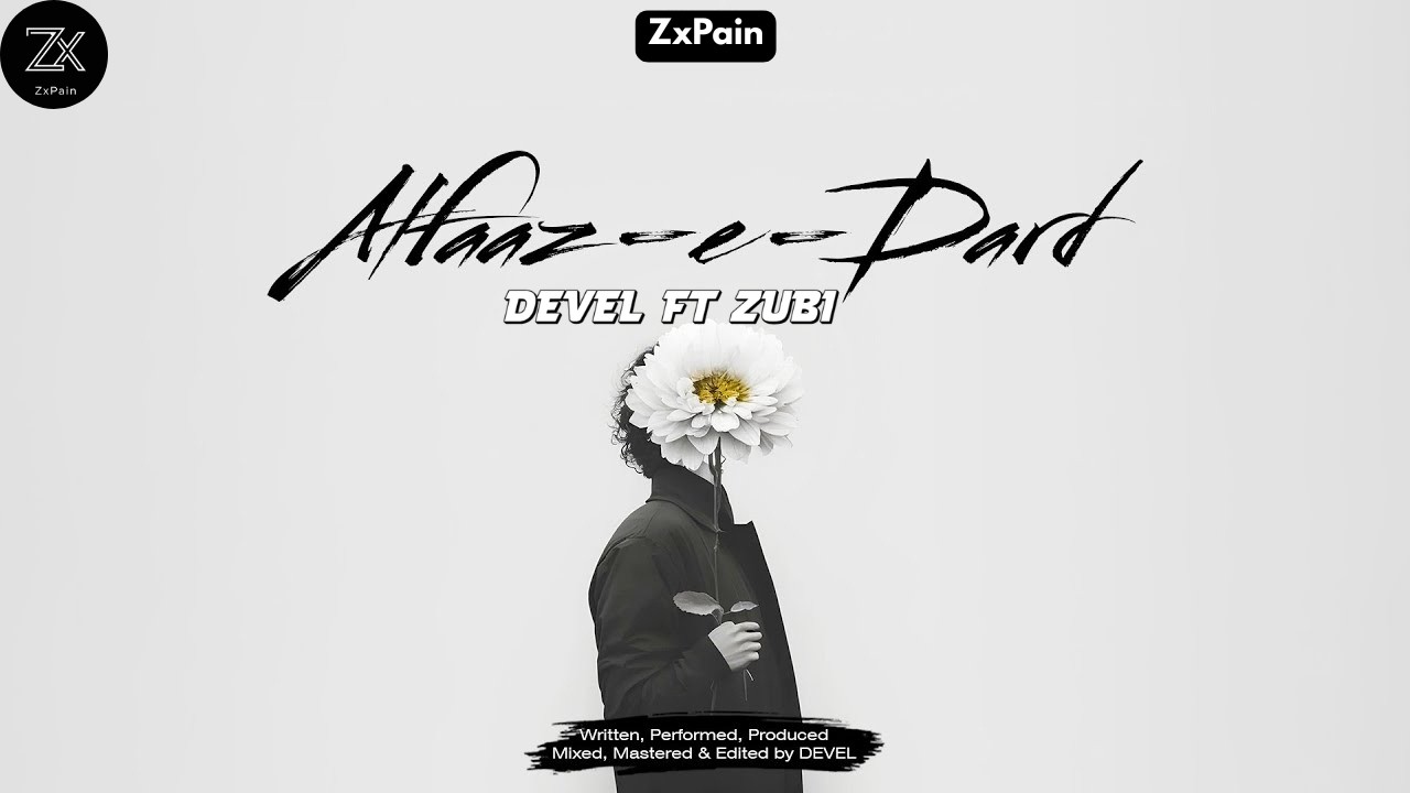 ALFAAZ-E-DARD Devel Ft. Zubi | HINDI RAP SONG @Develofficial
