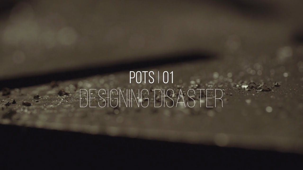 POTS - 01 - Designing Disaster