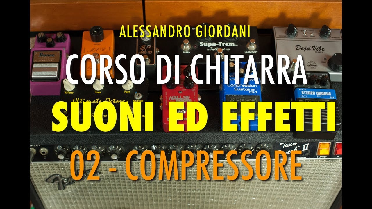 Tutorial Compressore - Corso di Chitarra Suoni Effetti - Boss CS2 CS3