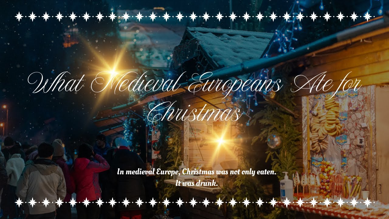 What Medieval Europeans Really Ate at Christmas Faith Excess and Forgotten Feasts