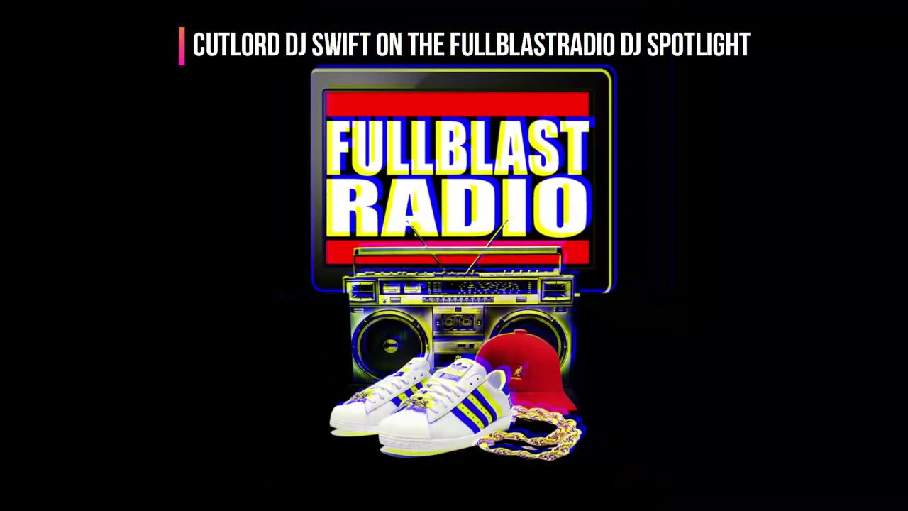 Fullblastradio Dj Spotlight Ep 3 Preview | Cutlord Dj Swift Promo