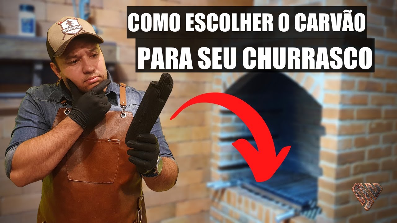 COMO ESCOLHER O CARVÃO PARA SEU CHURRASCO