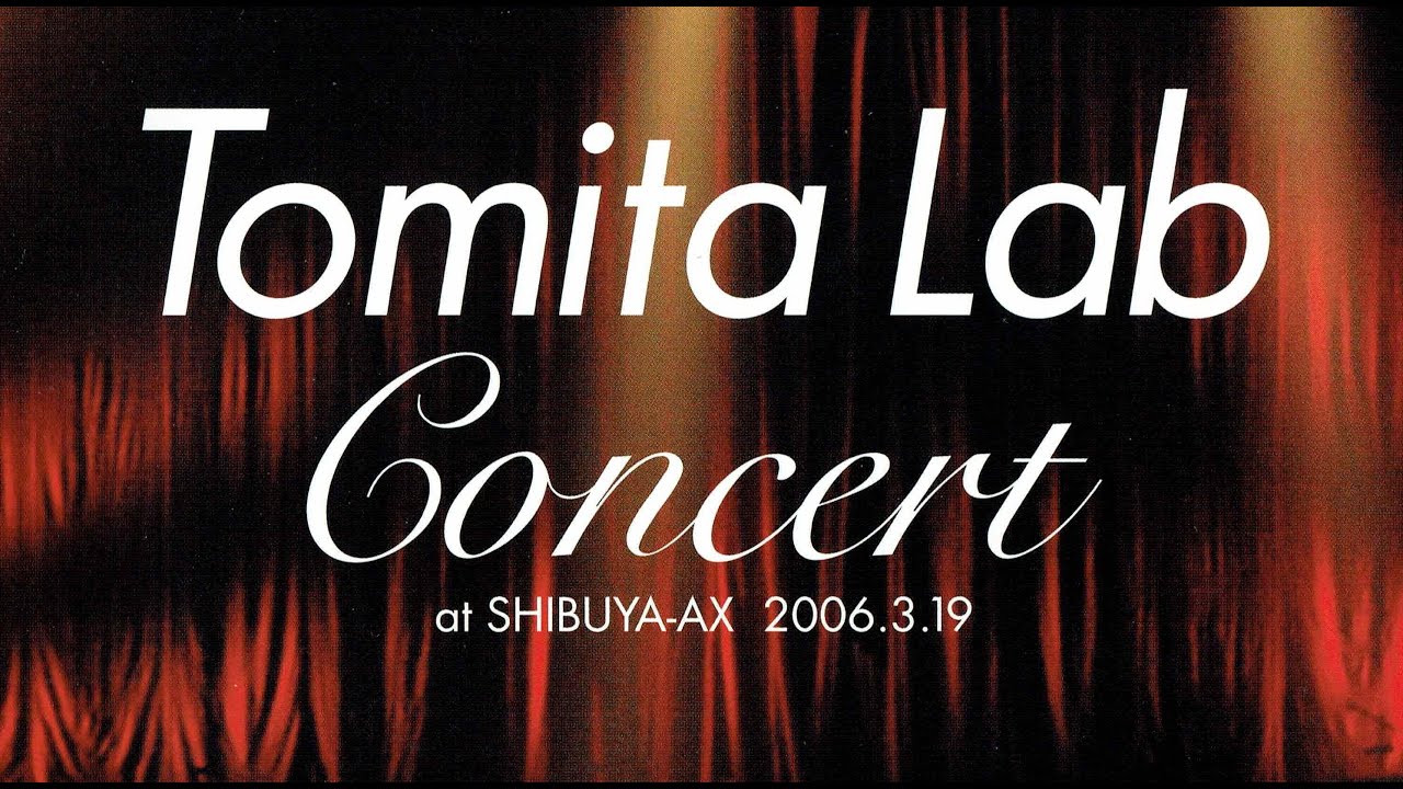 Tomita Lab. / 冨田ラボ Concert at SHIBUYA-AX 2006.3.19