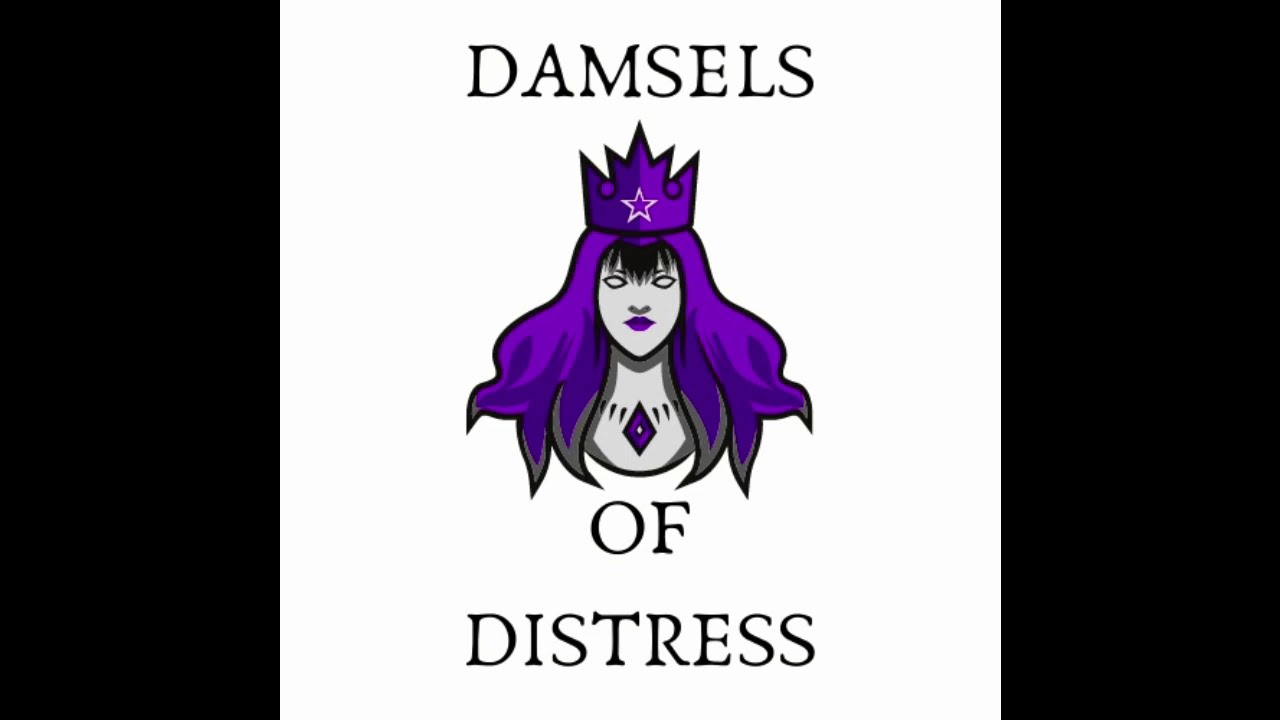 Damsels of Distress
