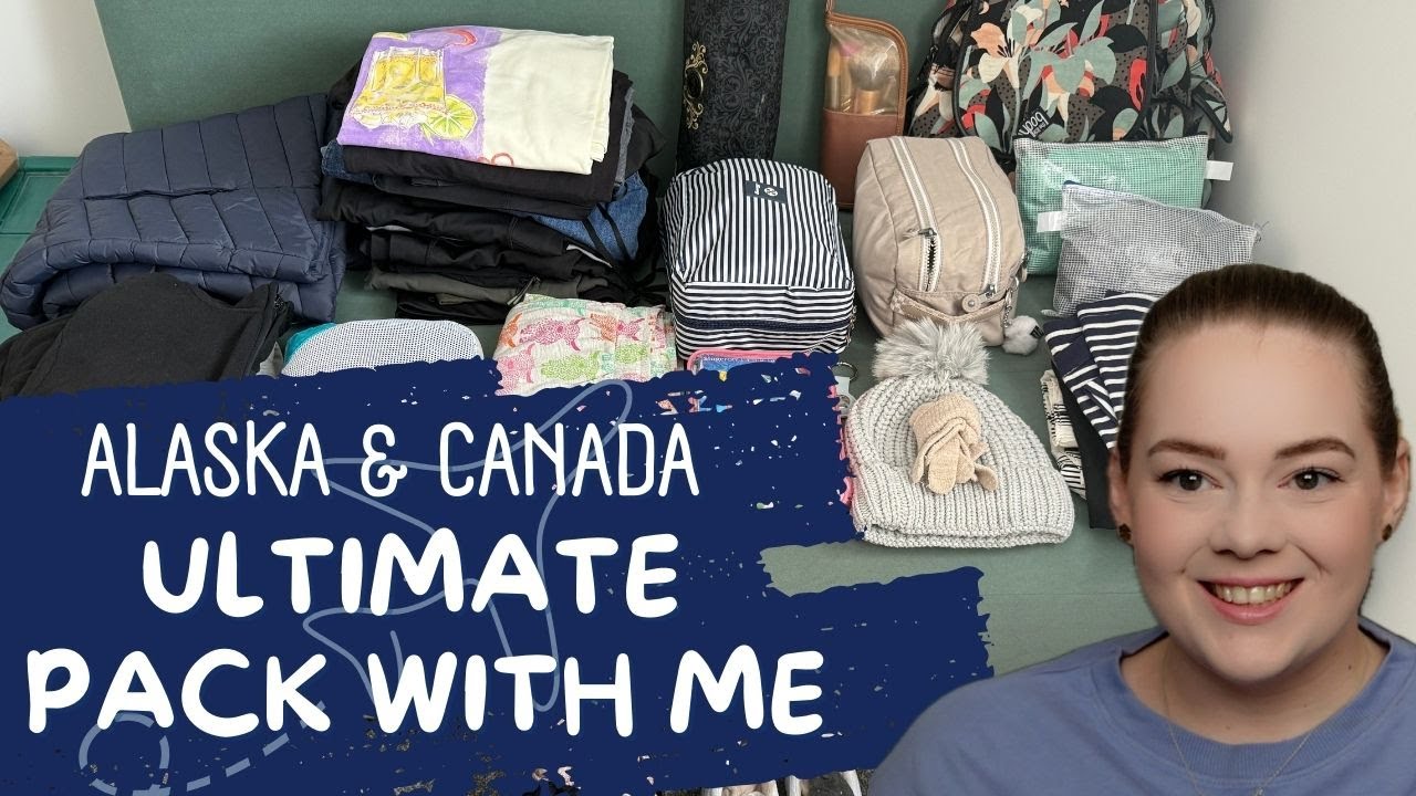 PACK WITH ME: ALASKA CRUISETOUR and CANADA 🧦🥾🧥👗 Alaska ‘must haves’ | Cruise vs. Land Packing
