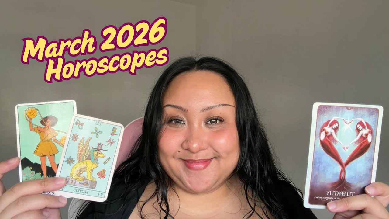 🌸 March 2026 Horoscope 🔮 All Zodiac Signs 🧚‍♀️ Psychic Tarot Reading