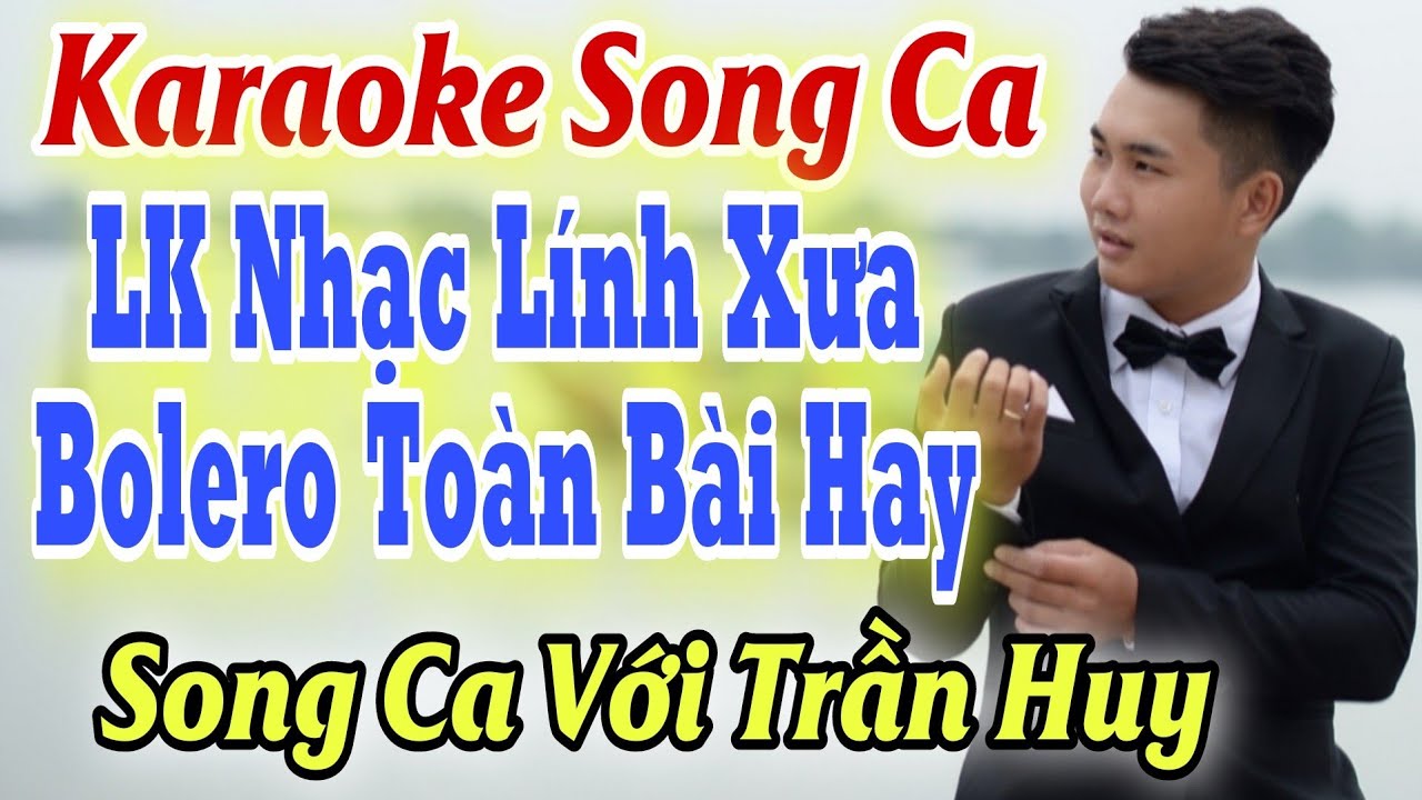 Karaoke Song Ca | LK NHẠC LÍNH KARAOKE | Thiếu Giọng Nữ | Hát Với Trần Huy | Song Ca Với Ca Sĩ