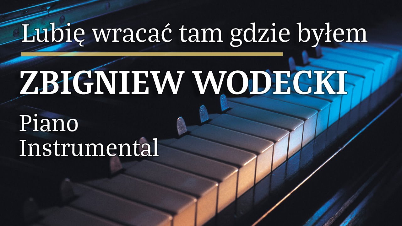 Zbigniew Wodecki Lubię wracać tam gdzie byłem Piano Karaoke MyVersion Tonacja: C#